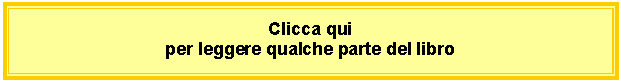 Tekstvak: Clicca quiper leggere qualche parte del libro